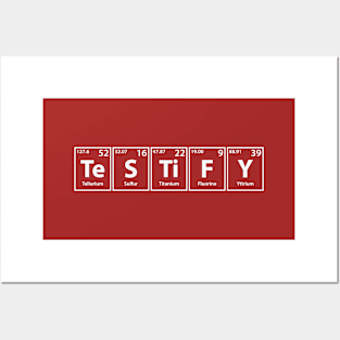 Testify (Te-S-Ti-F-Y) Periodic Elements Spelling Posters and Art